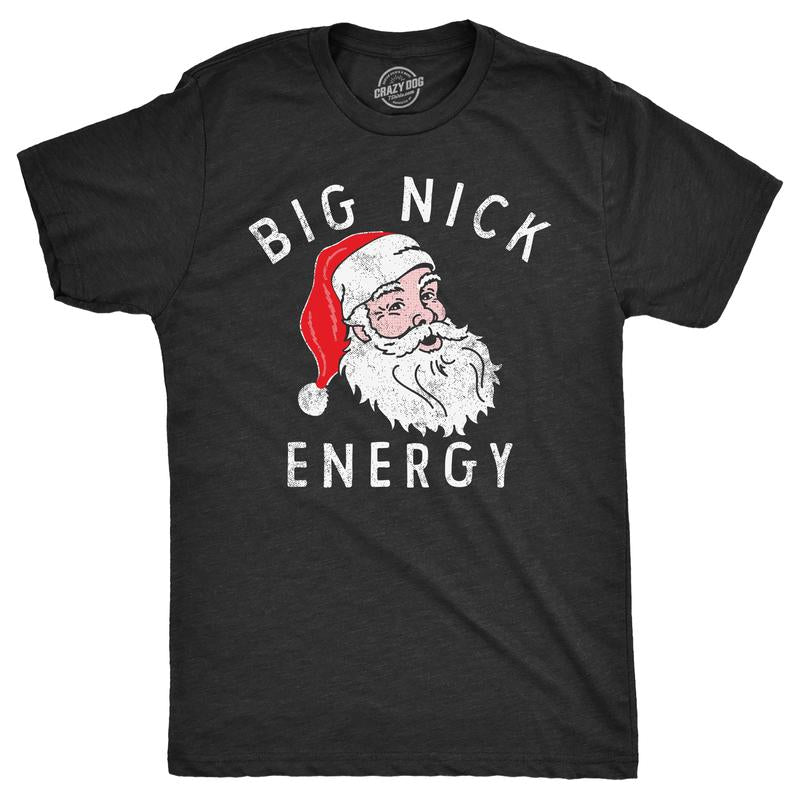 Mens Big Nick Energy T Shirt Funny Xmas Fat Santa Claus Saint Nicholas Tee for Guys Mens Funny T Shirts Cool Slimming Tees with plus Sizes Christmas T Shirt for Men Novelty Tees for Men Black -