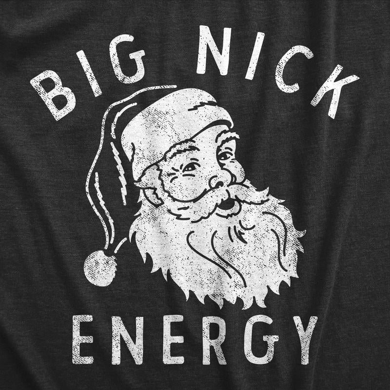 Mens Big Nick Energy T Shirt Funny Xmas Fat Santa Claus Saint Nicholas Tee for Guys Mens Funny T Shirts Cool Slimming Tees with plus Sizes Christmas T Shirt for Men Novelty Tees for Men Black -